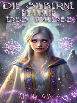 cover image of Die silberne Flamme des Waldes